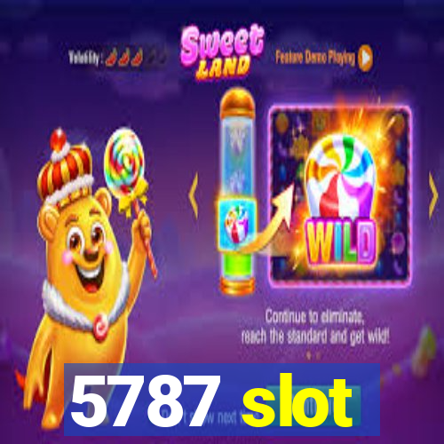 5787 slot